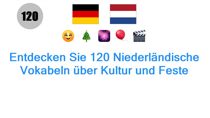 Entdecken Sie 120 Niederländische Vokabeln über Kultur und Feste